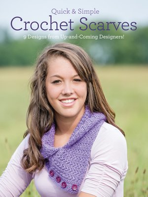 cover image of Quick & Simple Crochet Scarves